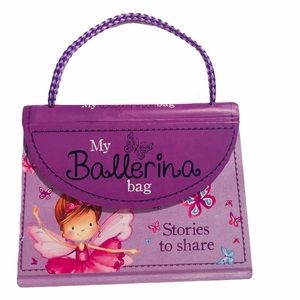 My Ballerina Bag Stories To Share Cute Purse Book